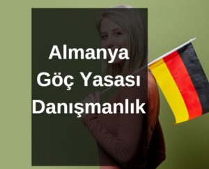 Almanya Göç Yasası Danışmanlık